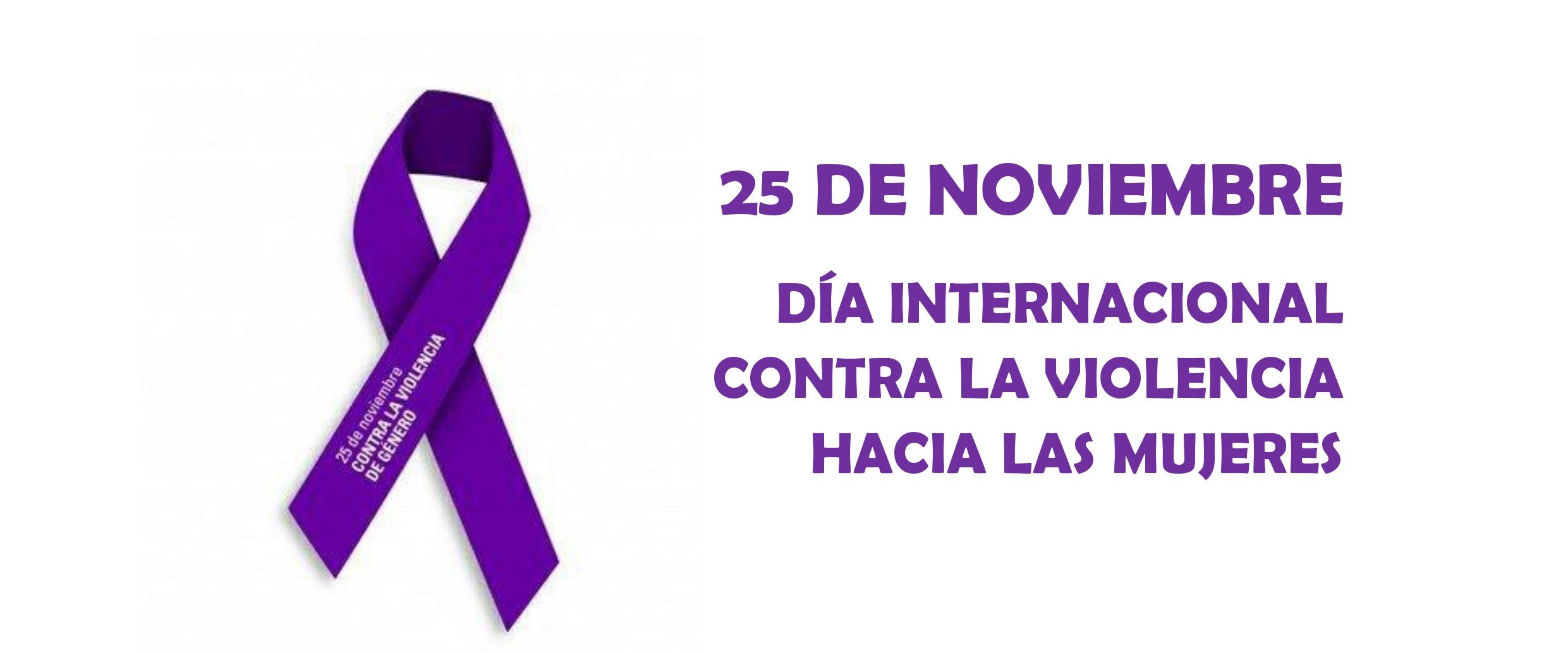 25 de Noviembre – Día Internacional de la Eliminación de la Violencia Contra la Mujer